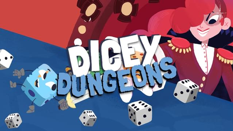 Cartoon character and dice with colorful backgrounds. The text "Dicey Dungeons" is prominent. Playful and vibrant mood.